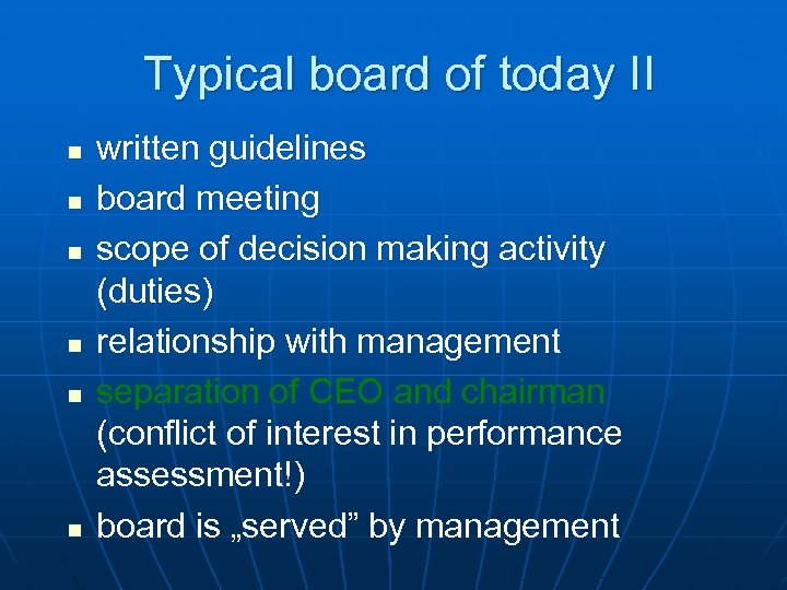 Typical board of today II n n n written guidelines board meeting scope of