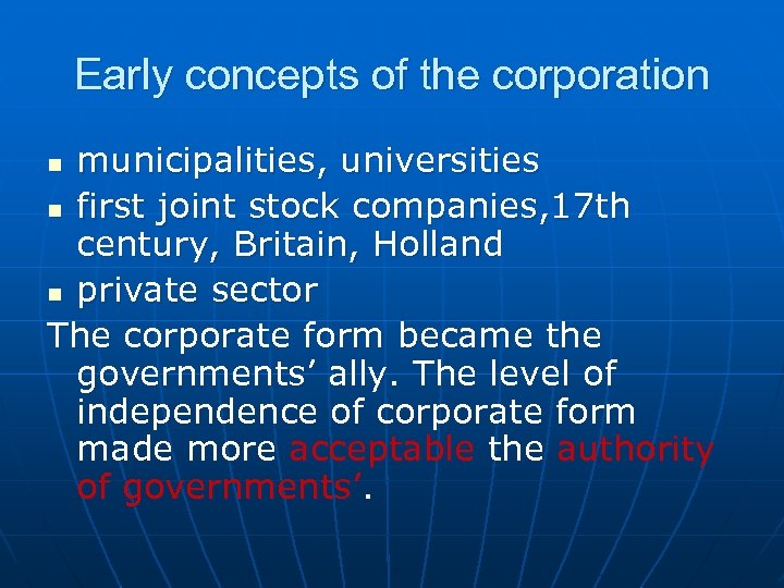 Early concepts of the corporation municipalities, universities n first joint stock companies, 17 th