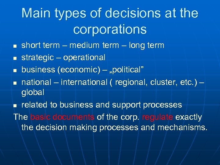 Main types of decisions at the corporations short term – medium term – long