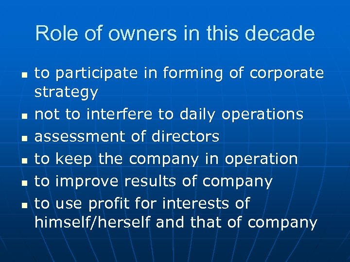 Role of owners in this decade n n n to participate in forming of