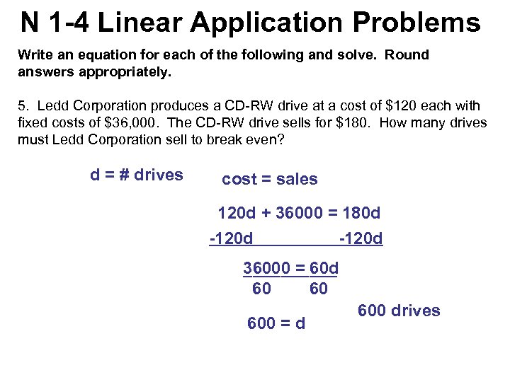 N 1 -4 Linear Application Problems Write an equation for each of the following