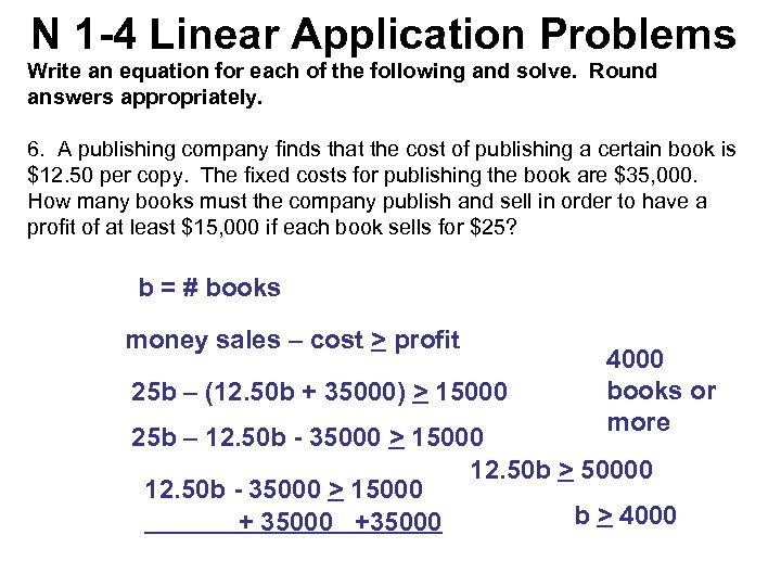 N 1 -4 Linear Application Problems Write an equation for each of the following