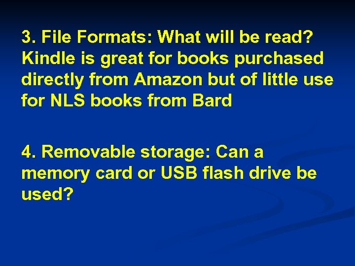 3. File Formats: What will be read? Kindle is great for books purchased directly