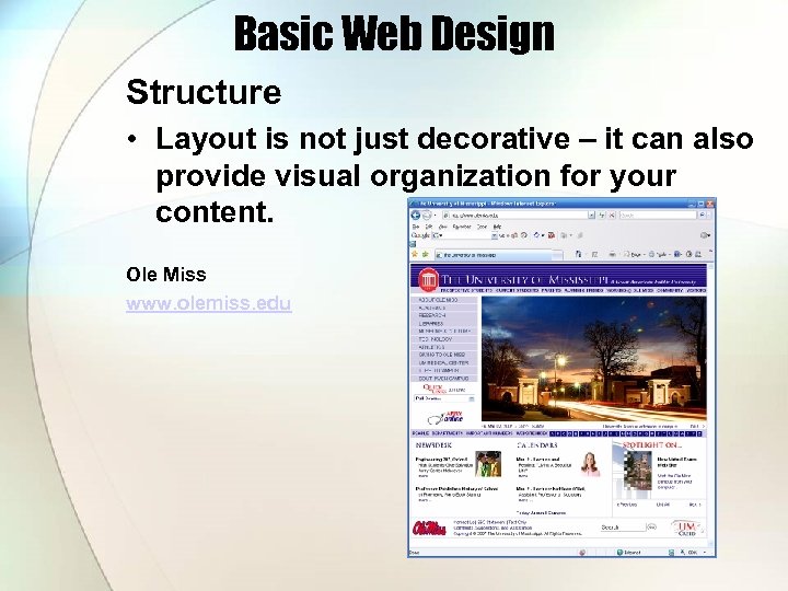 Basic Web Design Structure • Layout is not just decorative – it can also