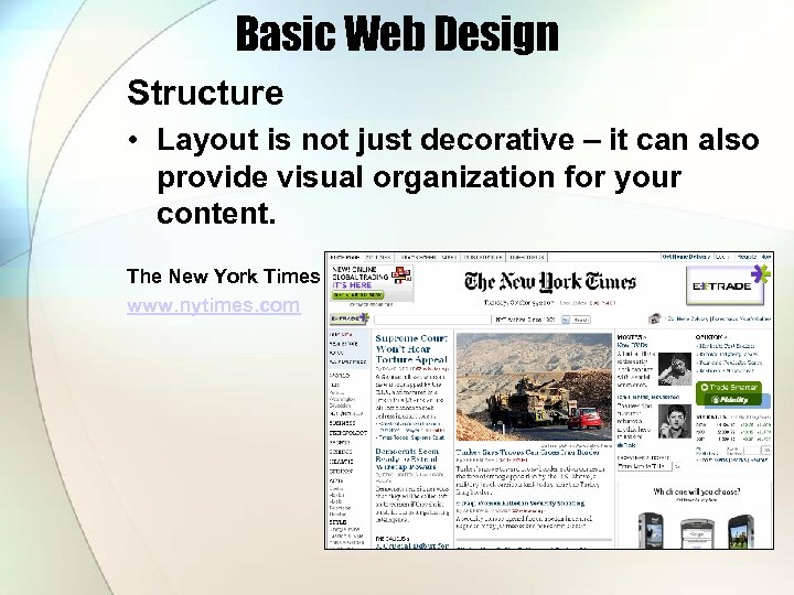 Basic Web Design Structure • Layout is not just decorative – it can also