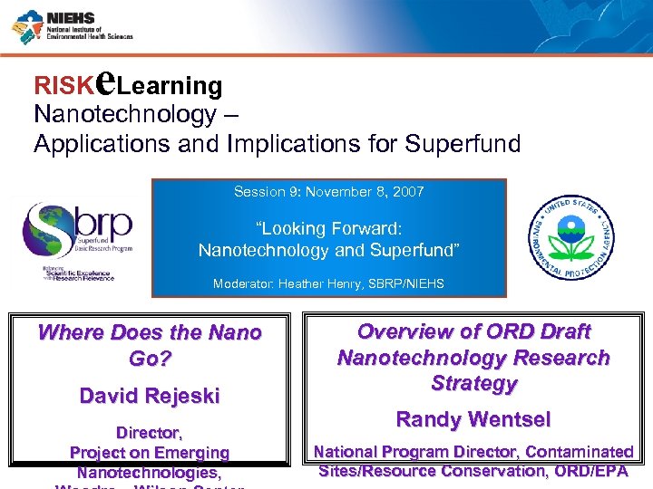 e RISK Learning Nanotechnology – Applications and Implications for Superfund Session 9: November 8,