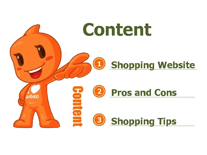 Content 1 Shopping Website 2 Pros and Cons 3 Shopping Tips 