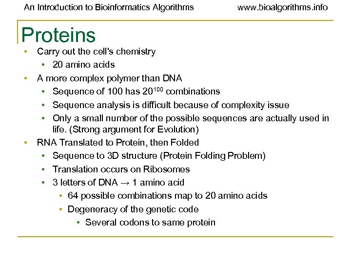 An Introduction to Bioinformatics Algorithms Proteins • • • www. bioalgorithms. info Carry out