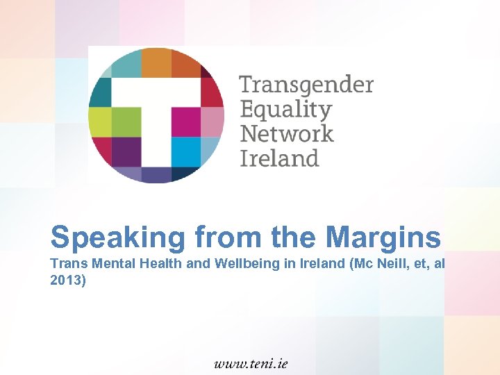 Speaking from the Margins Trans Mental Health and Wellbeing in Ireland (Mc Neill, et,