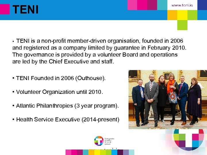 TENI is a non-profit member-driven organisation, founded in 2006 and registered as a company