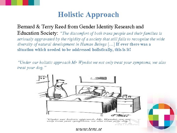 Holistic Approach Bernard & Terry Reed from Gender Identity Research and Education Society: “The