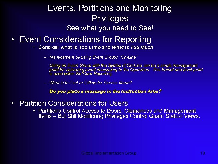 Events, Partitions and Monitoring Privileges See what you need to See! • Event Considerations