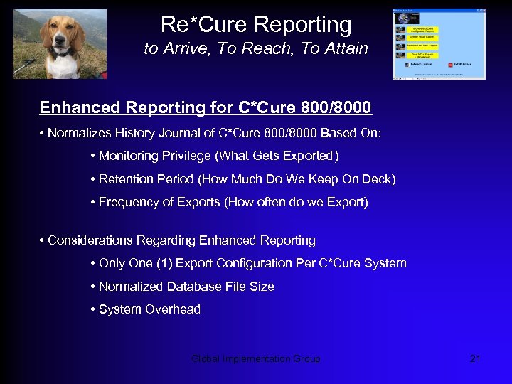 Re*Cure Reporting to Arrive, To Reach, To Attain Enhanced Reporting for C*Cure 800/8000 •