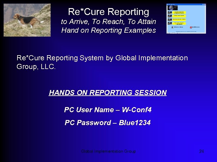 Re*Cure Reporting to Arrive, To Reach, To Attain Hand on Reporting Examples Re*Cure Reporting