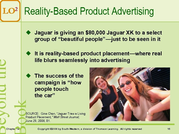 LO 2 Reality-Based Product Advertising u Jaguar is giving an $80, 000 Jaguar XK