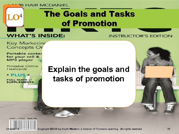 LO 4 The Goals and Tasks of Promotion Explain the goals and tasks of