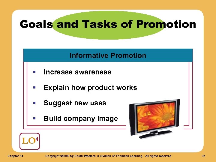 Goals and Tasks of Promotion Informative Promotion § Increase awareness § Explain how product