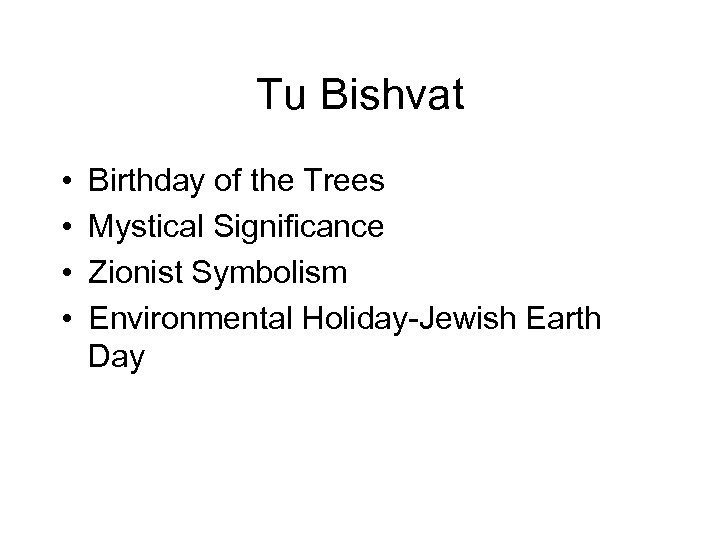 Tu Bishvat • • Birthday of the Trees Mystical Significance Zionist Symbolism Environmental Holiday-Jewish