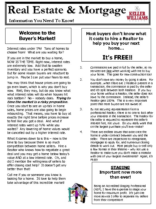 Real Estate & Mortgage Information You Need To Know! Welcome to the Buyer’s Market!