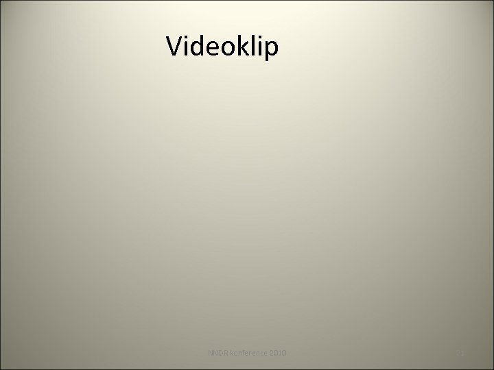 Videoklip NNDR konference 2010 21 