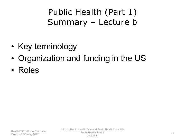 Public Health (Part 1) Summary – Lecture b • Key terminology • Organization and