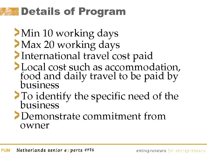 Details of Program Min 10 working days Max 20 working days International travel cost