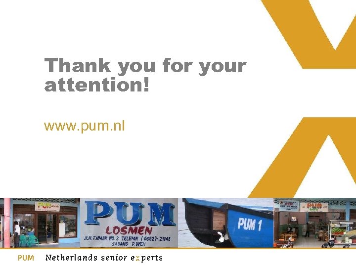 Thank you for your attention! www. pum. nl 
