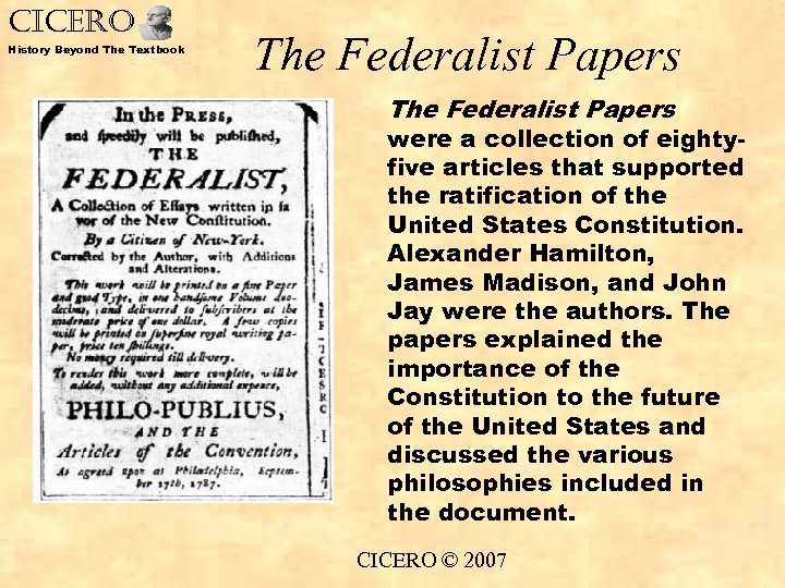 CICERO History Beyond The Textbook The Federalist Papers were a collection of eightyfive articles