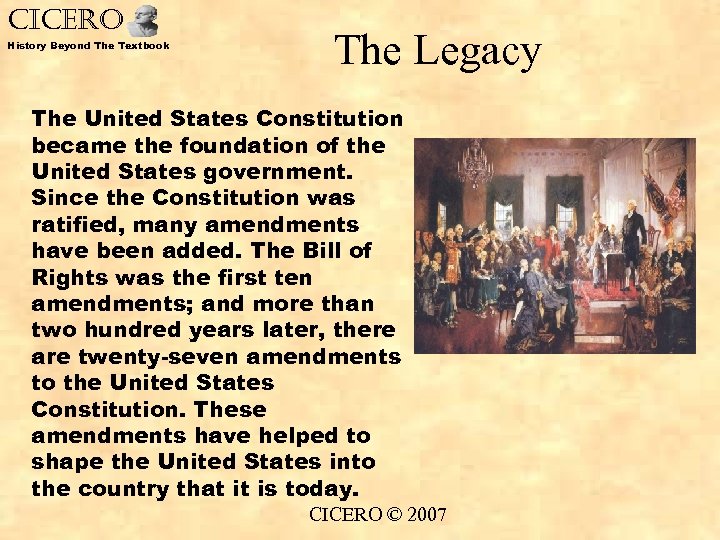 CICERO History Beyond The Textbook The Legacy The United States Constitution became the foundation