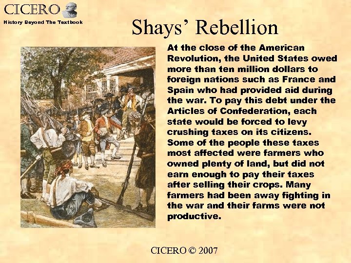 CICERO History Beyond The Textbook Shays’ Rebellion At the close of the American Revolution,
