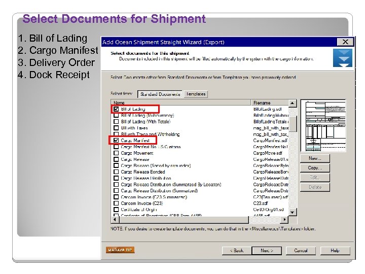 Select Documents for Shipment 1. Bill of Lading 2. Cargo Manifest 3. Delivery Order