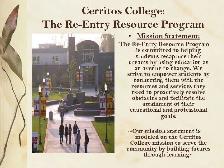 Cerritos College: The Re-Entry Resource Program • Mission Statement: The Re-Entry Resource Program is