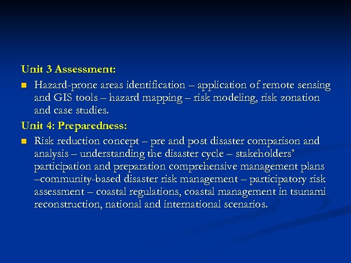 Unit 3 Assessment: n Hazard-prone areas identification – application of remote sensing and GIS