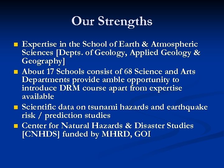 Our Strengths n n Expertise in the School of Earth & Atmospheric Sciences [Depts.