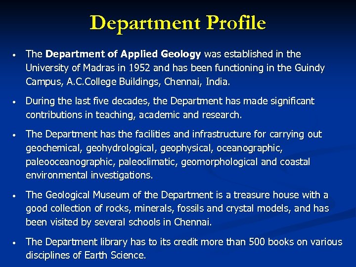 Department Profile • The Department of Applied Geology was established in the University of