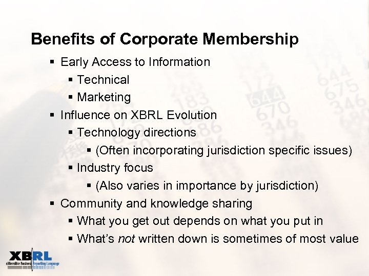 Benefits of Corporate Membership § Early Access to Information § Technical § Marketing §