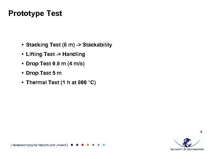Prototype Test • Stacking Test (6 m) -> Stackability • Lifting Test -> Handling