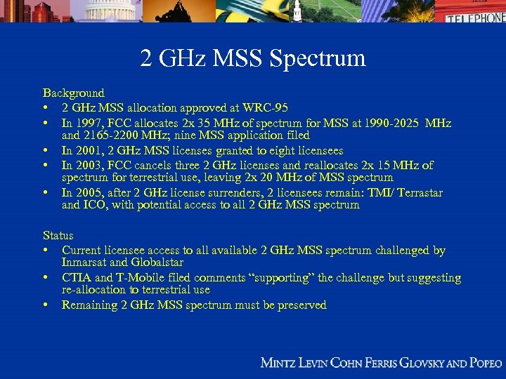 2 GHz MSS Spectrum Background • 2 GHz MSS allocation approved at WRC-95 •