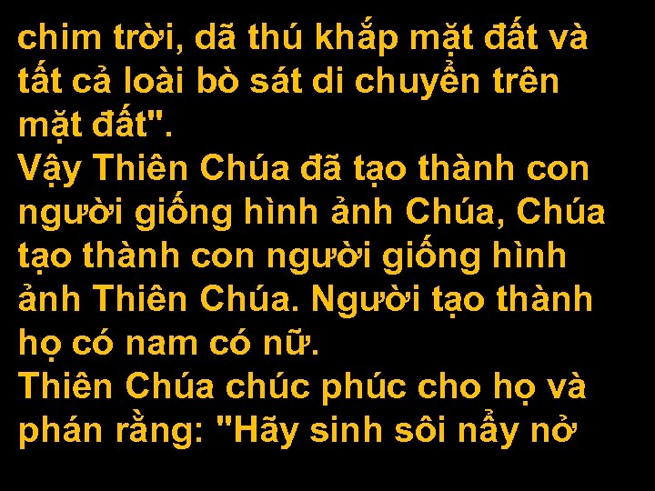 chim trời, dã thú khắp mặt đất và tất cả loài bò sát di