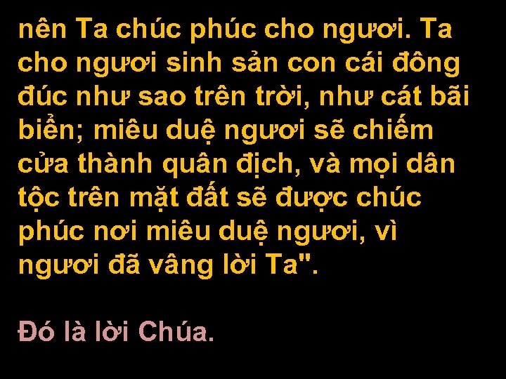 nên Ta chúc phúc cho ngươi. Ta cho ngươi sinh sản con cái đông