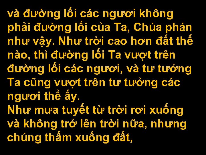 và đường lối các ngươi không phải đường lối của Ta, Chúa phán như