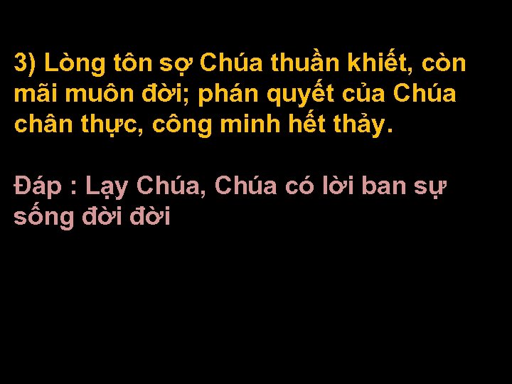 3) Lòng tôn sợ Chúa thuần khiết, còn mãi muôn đời; phán quyết của