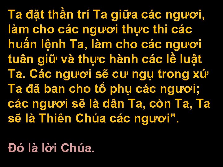 Ta đặt thần trí Ta giữa các ngươi, làm cho các ngươi thực thi