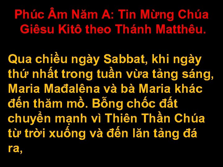 Phúc m Năm A: Tin Mừng Chúa Giêsu Kitô theo Thánh Matthêu. Qua chiều