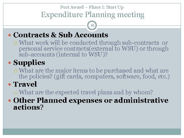 Post Award – Phase I: Start Up Expenditure Planning meeting 16 Contracts & Sub