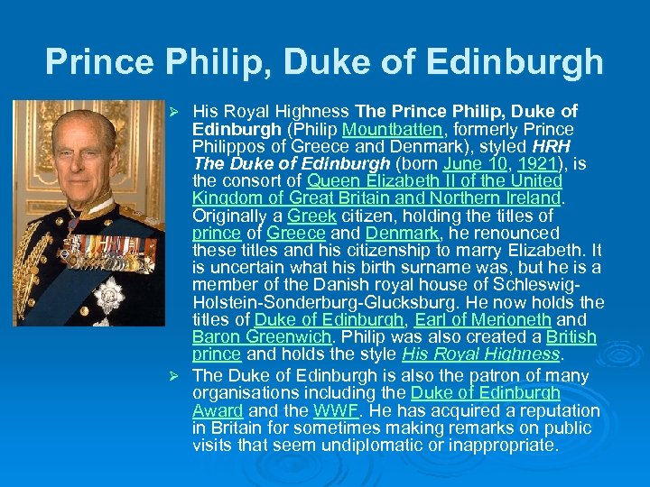 Prince Philip, Duke of Edinburgh His Royal Highness The Prince Philip, Duke of Edinburgh