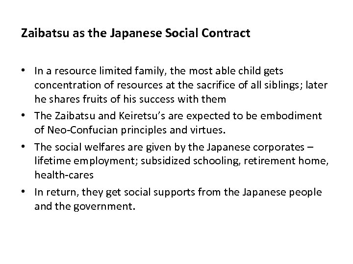 Zaibatsu as the Japanese Social Contract • In a resource limited family, the most