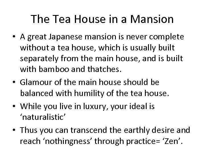 The Tea House in a Mansion • A great Japanese mansion is never complete