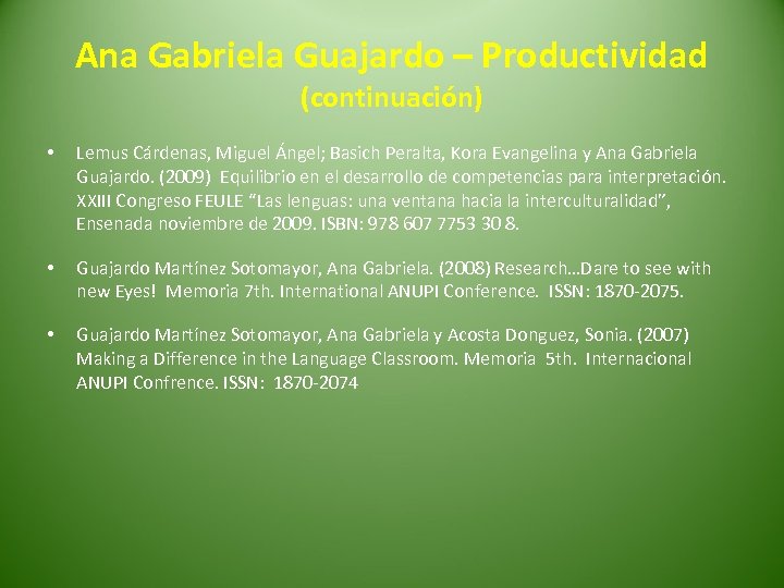 Ana Gabriela Guajardo – Productividad (continuación) • Lemus Cárdenas, Miguel Ángel; Basich Peralta, Kora