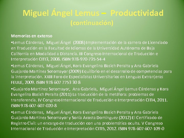  Miguel Ángel Lemus – Productividad (continuación) Memorias en extenso • Lemus Cárdenas, Miguel